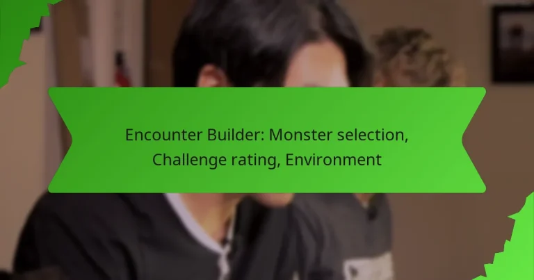 Encounter Builder: Monster selection, Challenge rating, Environment