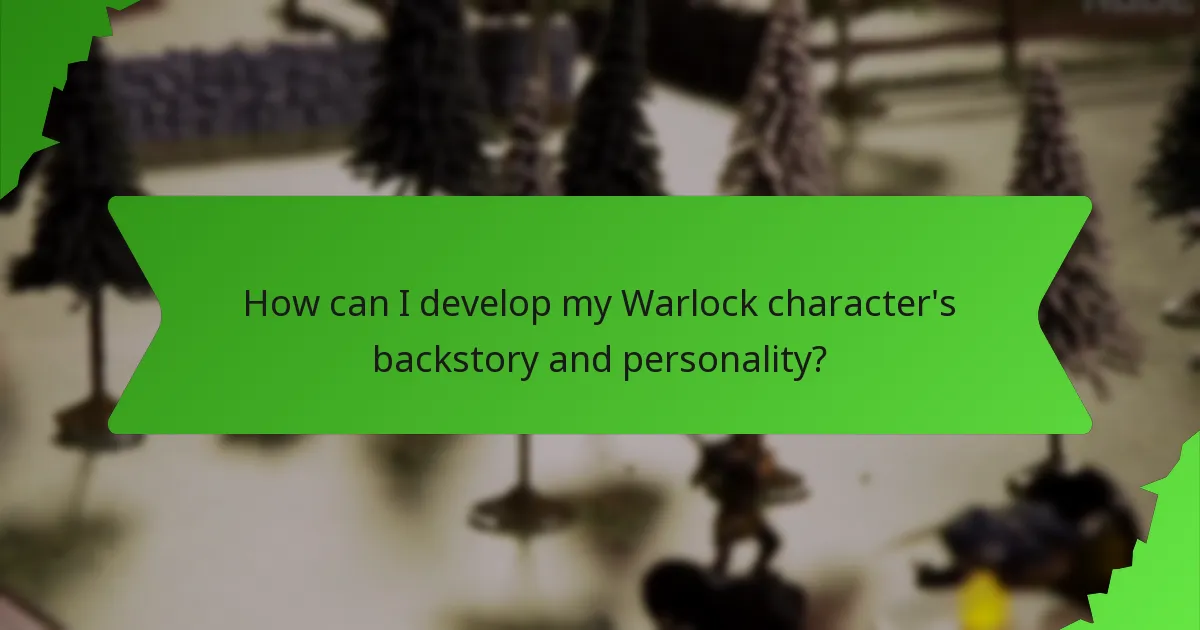 How can I develop my Warlock character's backstory and personality?