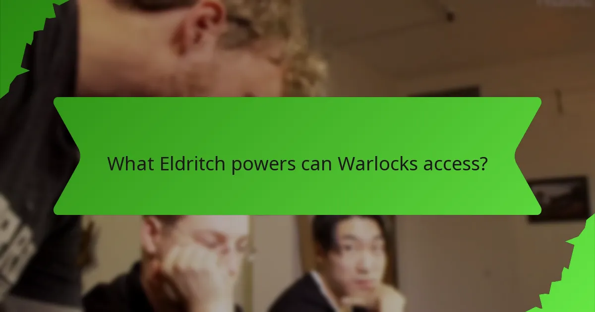 What Eldritch powers can Warlocks access?