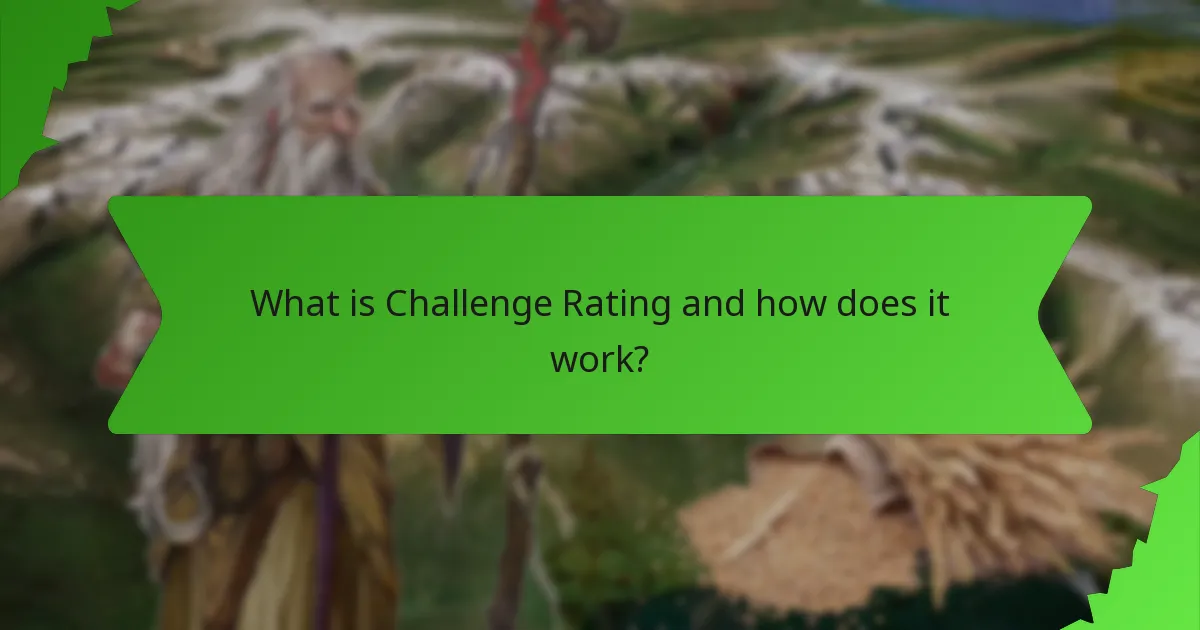 What is Challenge Rating and how does it work?