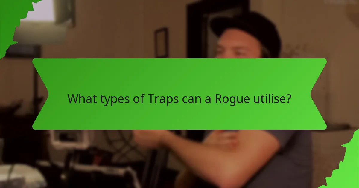 What types of Traps can a Rogue utilise?