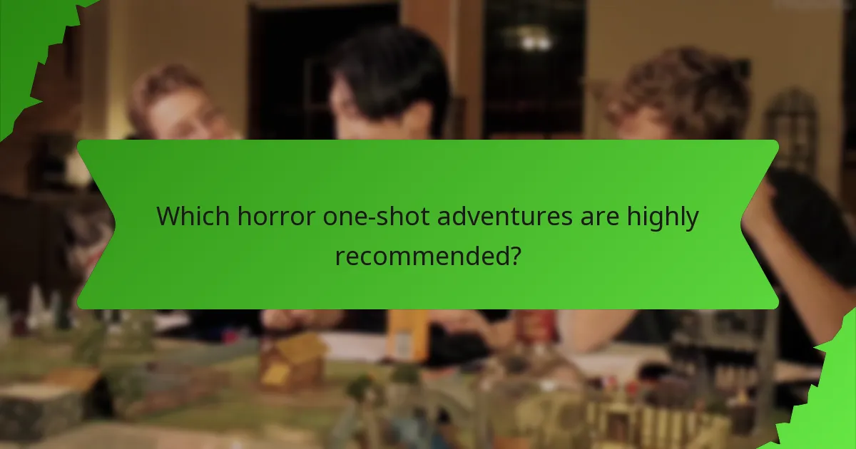 Which horror one-shot adventures are highly recommended?