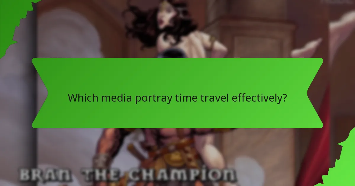 Which media portray time travel effectively?